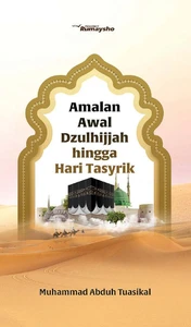 Amalan Awal Dzulhijjah hingga Hari Tasyrik