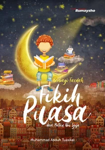 Berbagi Faedah Fikih Puasa dari Matan Abu Syuja