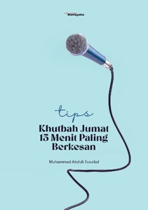 Tips Khutbah Jumat 15 Menit Paling Berkesan